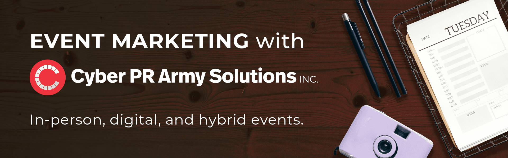 Event Marketing with Cyber PR Army Solutions Inc. In-person, digital and hybrid events.