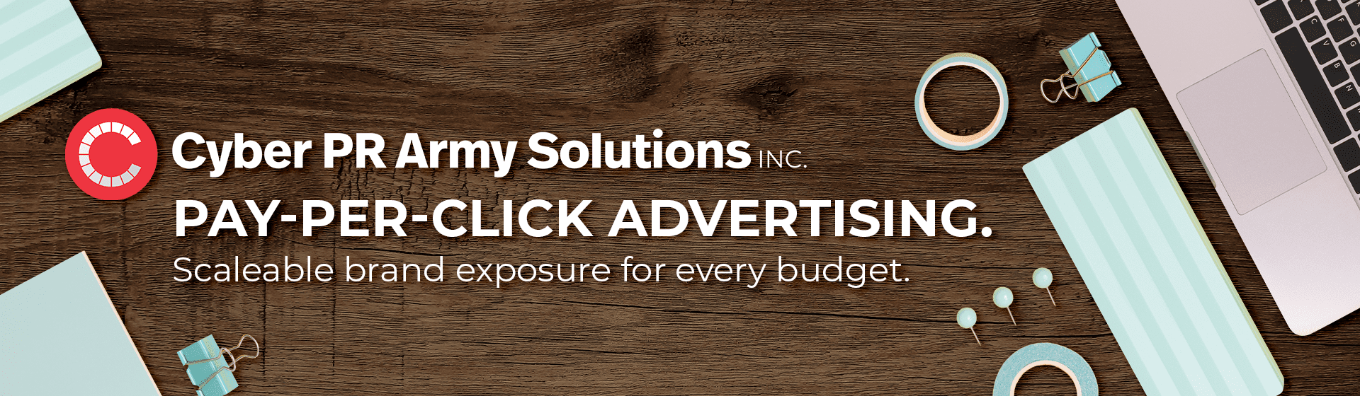 Pay-per-click advertising. Scaleable brand exposure for every budget.