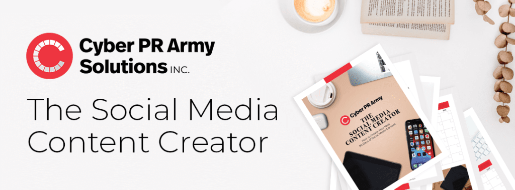 Cyber PR Army Solutions Inc. "The Social Media Content Creator" banner