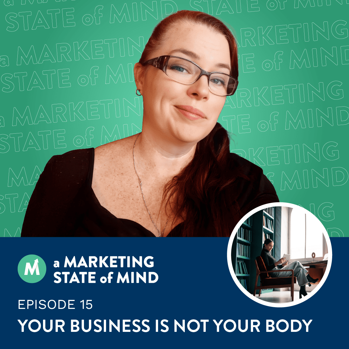 Episode 15 - image of Lynn, a Marketing State of Mind