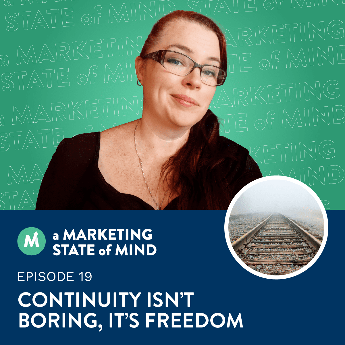 A Marketing State of Mind - Episode 19, image of Lynn, "Continuity is not boring"