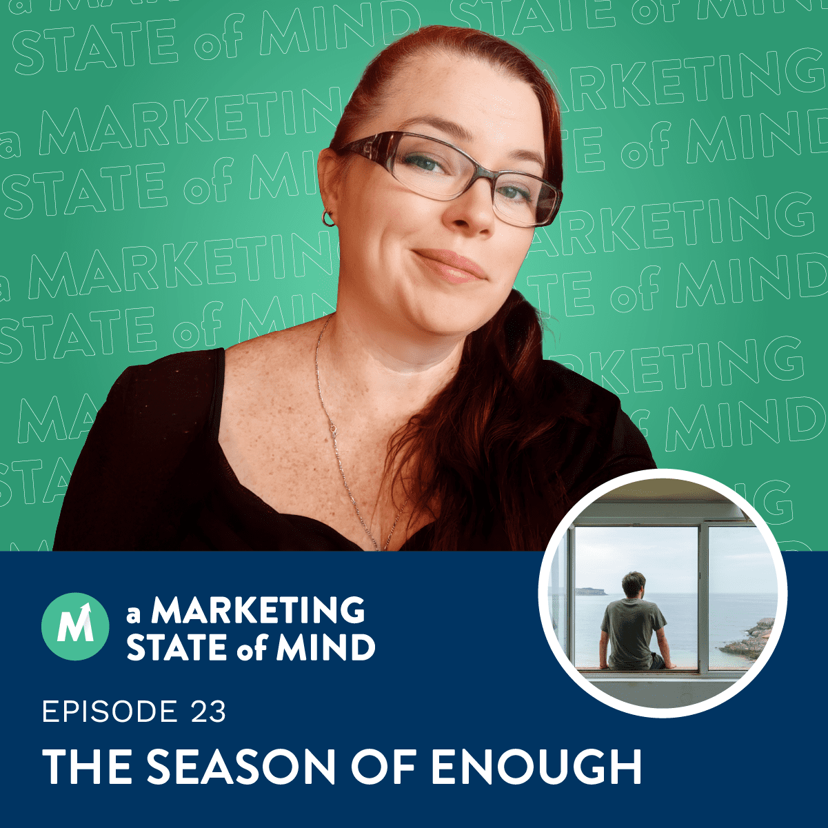 The Season of Enough, episode 23, a Marketing State of Mind, headshot of Lynn