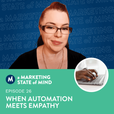 Episode 26 A Marketing State of Mind
